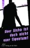Aber Aisha ist doch nicht euer Eigentum! Cover des Buches Aber Aisha ist doch nicht euer Eigentum! (ISBN: 9783834600554)