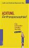 Achtung, Anthroposophie Cover des Buches Achtung, Anthroposophie (ISBN: 9783268002559)
