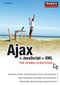 Ajax = JavaScript + XML für Schnelleinsteiger Cover des Buches Ajax = JavaScript + XML für Schnelleinsteiger (ISBN: 9783772370397)