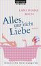 Alles, nur nicht Liebe Cover des Buches Alles, nur nicht Liebe (ISBN: 9783442370825)