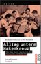 Alltag unterm Hakenkreuz Cover des Buches Alltag unterm Hakenkreuz (ISBN: 9783499144318)