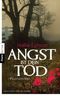 Angst ist dein Tod Cover des Buches Angst ist dein Tod (ISBN: 9783453356603)