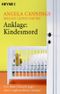 Anklage: Kindesmord Cover des Buches Anklage: Kindesmord (ISBN: 9783453640269)