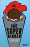 Arme Superkinder Cover des Buches Arme Superkinder (ISBN: 9783407859211)