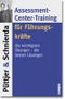 Assessment-Center-Training für Führungskräfte. Die wichtigsten Übungen - die besten Lösungen Cover des Buches Assessment-Center-Training für Führungskräfte. Die wichtigsten Übungen - die besten Lösungen (ISBN: 9783593366883)