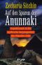 Auf den Spuren der Anunnaki Cover des Buches Auf den Spuren der Anunnaki (ISBN: 9783938516867)