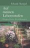 Auf meinen Lebensstufen: Biografische Erzählungen Cover des Buches Auf meinen Lebensstufen: Biografische Erzählungen (ISBN: 9783862685950)