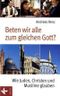 Beten wir alle zum gleichen Gott? Cover des Buches Beten wir alle zum gleichen Gott? (ISBN: 9783466368990)