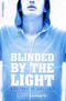 Blinded by the Light Cover des Buches Blinded by the Light (ISBN: 9780007123360)