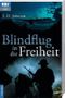 Blindflug in die Freiheit Cover des Buches Blindflug in die Freiheit (ISBN: 9783417207415)