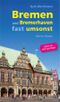 Bremen und Bremerhaven fast umsonst Cover des Buches Bremen und Bremerhaven fast umsonst (ISBN: 9783837810240)