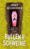 Bullen und Schweine Cover des Buches Bullen und Schweine (ISBN: 9783463406152)