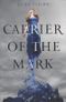 Carrier of the Mark Cover des Buches Carrier of the Mark (ISBN: 9780062027870)