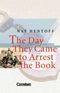 Cornelsen Senior English Library - Juvenile Fiction / Ab 11. Schuljahr - The Day They Came to Arrest the Book Cover des Buches Cornelsen Senior English Library - Juvenile Fiction / Ab 11. Schuljahr - The Day They Came to Arrest the Book (ISBN: 9783464050262)
