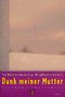 Dank meiner Mutter Cover des Buches Dank meiner Mutter (ISBN: 9783596801435)