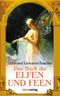 Das Buch der Elfen und Feen Cover des Buches Das Buch der Elfen und Feen (ISBN: 9783865390646)