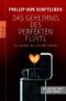 Das Geheimnis des perfekten Flirts Cover des Buches Das Geheimnis des perfekten Flirts (ISBN: 9783499623974)