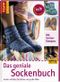Das geniale Sockenbuch Cover des Buches Das geniale Sockenbuch (ISBN: 9783772465505)