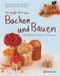 Das große Buch vom Backen & Bauen Cover des Buches Das große Buch vom Backen & Bauen (ISBN: 9783836952118)