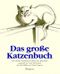 Das große Katzenbuch Cover des Buches Das große Katzenbuch (ISBN: 9783257010091)