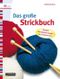 Das grosse Strickbuch Cover des Buches Das grosse Strickbuch (ISBN: 9783332014341)