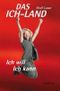 Das Ich-Land Cover des Buches Das Ich-Land (ISBN: 9783981040609)