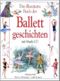 Das illustrierte Buch der Ballettgeschichten Cover des Buches Das illustrierte Buch der Ballettgeschichten (ISBN: 9783800015030)
