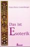 Das ist Esoterik Cover des Buches Das ist Esoterik (ISBN: 9783762607229)