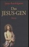 Das Jesus-Gen Cover des Buches Das Jesus-Gen (ISBN: 9783894904845)