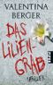 Das Liliengrab Cover des Buches Das Liliengrab (ISBN: 9783492258135)
