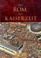 Das Rom der Kaiserzeit Cover des Buches Das Rom der Kaiserzeit (ISBN: 9783877486610)