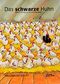 Das schwarze Huhn (Bilderbücher) Cover des Buches Das schwarze Huhn (Bilderbücher) (ISBN: 9783851952155)