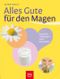Das tut dem Magen gut Cover des Buches Das tut dem Magen gut (ISBN: 9783835403888)