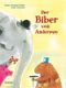 Der Biber von Anderswo Cover des Buches Der Biber von Anderswo (ISBN: 9783314015878)
