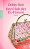 Der Club der Ex-Frauen Cover des Buches Der Club der Ex-Frauen (ISBN: 9783499240850)