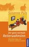 Der ganz normale Reiterwahnsinn Cover des Buches Der ganz normale Reiterwahnsinn (ISBN: 9783440098523)