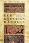 Der Knochenhändler Cover des Buches Der Knochenhändler (ISBN: 9783404145812)