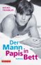Der Mann in Papis Bett Cover des Buches Der Mann in Papis Bett (ISBN: 9783861878414)