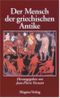 Der Mensch der griechischen Antike Cover des Buches Der Mensch der griechischen Antike (ISBN: 9783884004050)