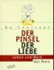 Der Pinsel der Liebe Cover des Buches Der Pinsel der Liebe (ISBN: 9783462027938)