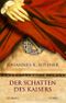 Der Schatten des Kaisers Cover des Buches Der Schatten des Kaisers (ISBN: 9783785721759)