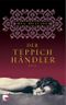 Der Teppichhändler Cover des Buches Der Teppichhändler (ISBN: 9783833304842)