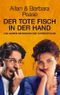 Der tote Fisch in der Hand Cover des Buches Der tote Fisch in der Hand (ISBN: 9783548363936)