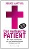 Der verkaufte Patient Cover des Buches Der verkaufte Patient (ISBN: 9783629022042)