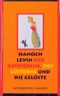 Der Zufriedene, der Lüsterne und die Gelöste Cover des Buches Der Zufriedene, der Lüsterne und die Gelöste (ISBN: 9783446192850)
