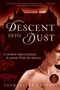 Descent into Dust Cover des Buches Descent into Dust (ISBN: 9780061878121)
