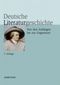 Deutsche Literaturgeschichte Cover des Buches Deutsche Literaturgeschichte (ISBN: 9783476022479)