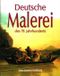 Deutsche Malerei des 19. Jahrhunderts Cover des Buches Deutsche Malerei des 19. Jahrhunderts (ISBN: 9783854927587)