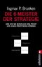 Die 6 Meister der Strategie Cover des Buches Die 6 Meister der Strategie (ISBN: 9783548369044)
