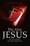 Die Akte Jesus Cover des Buches Die Akte Jesus (ISBN: 9783629021823)